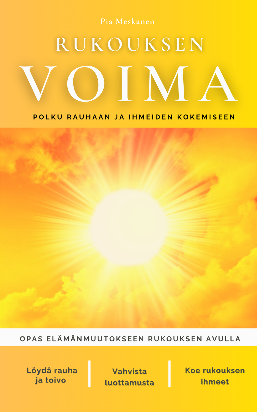Rukouksen voima – Polku rauhaan ja ihmeiden kokemiseen